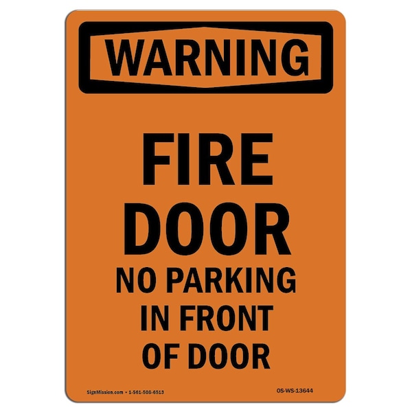 OSHA WARNING Sign, Fire Door No Parking In Front Of Door, 24in X 18in Alum, 18" W, 24" L, Portrait